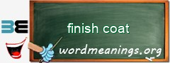 WordMeaning blackboard for finish coat
